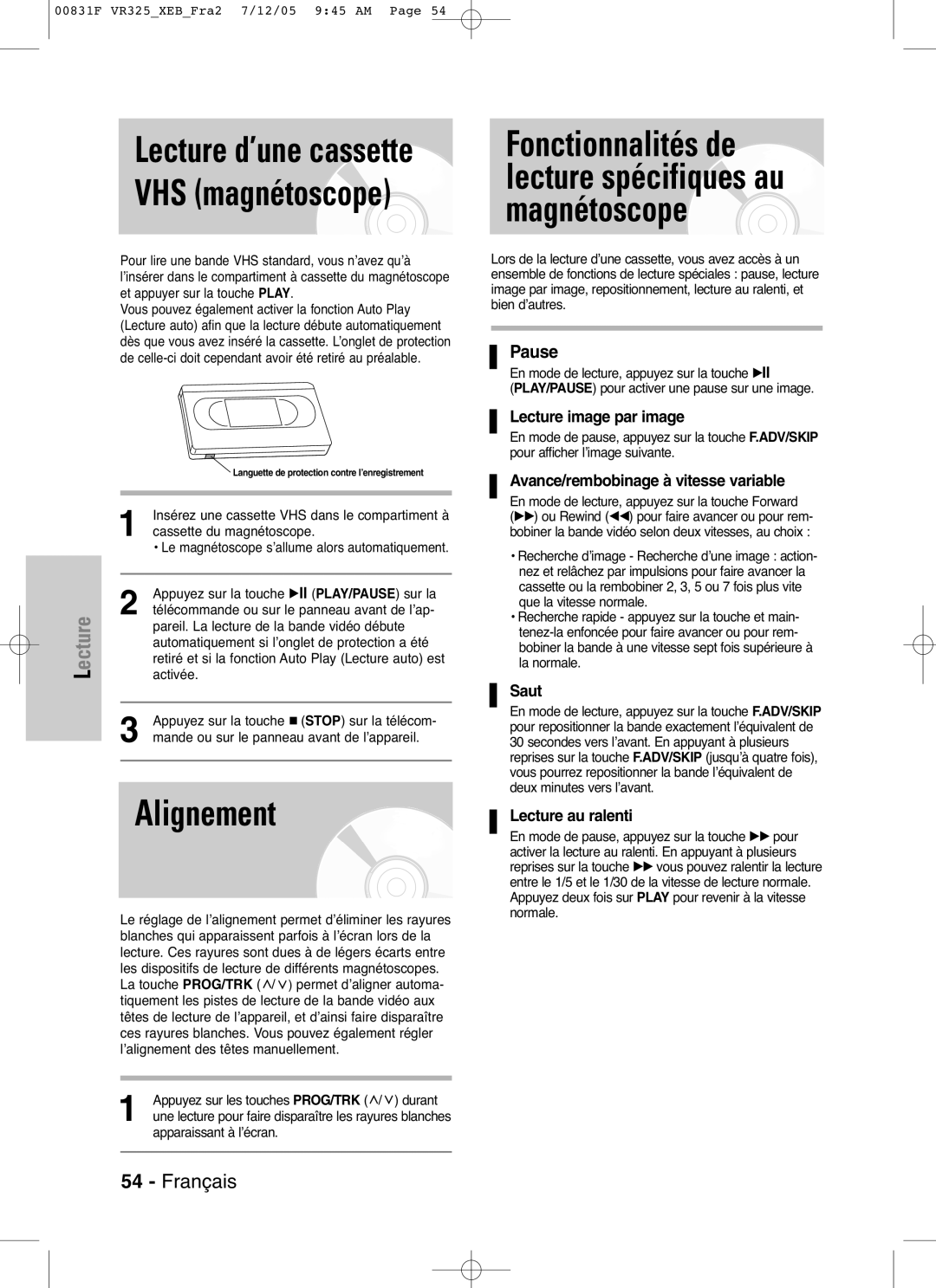 Samsung DVD-VR325P Alignement, Lecture image par image, Avance/rembobinage à vitesse variable, Saut, Lecture au ralenti 