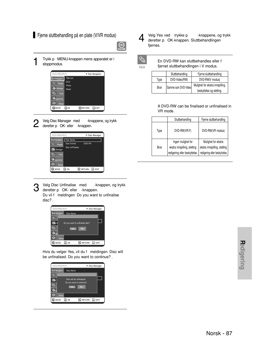 Samsung DVD-VR325/XEE Velg Disc Unfinalise med …†-knappen, og trykk, Du vil få meldingen ‘Do you want to unfinalise, Type 