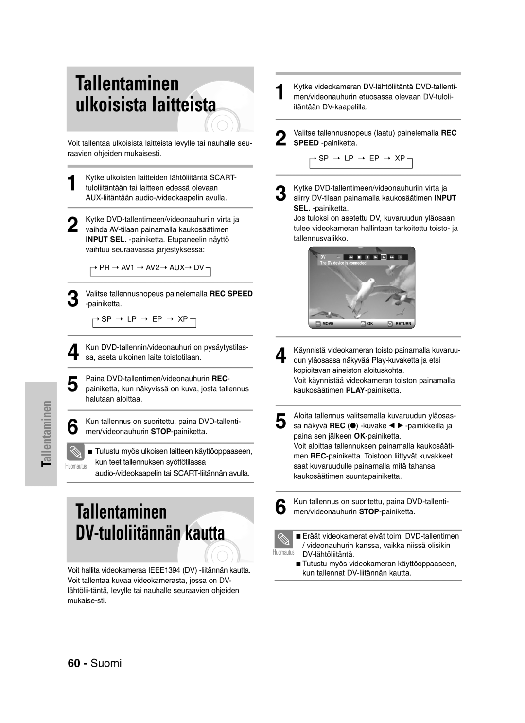 Samsung DVD-VR325/XEE manual Tallentaminen ulkoisista laitteista, Tallentaminen DV-tuloliitännän kautta 