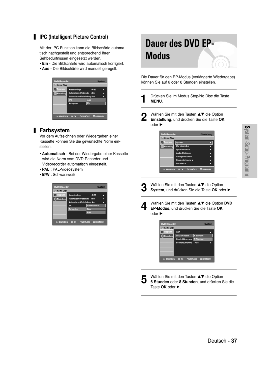 Samsung DVD-VR335/XEB, DVD-VR330/XEG, DVD-VR330/XEB Dauer des DVD EP Modus, IPC Intelligent Picture Control, Farbsystem 