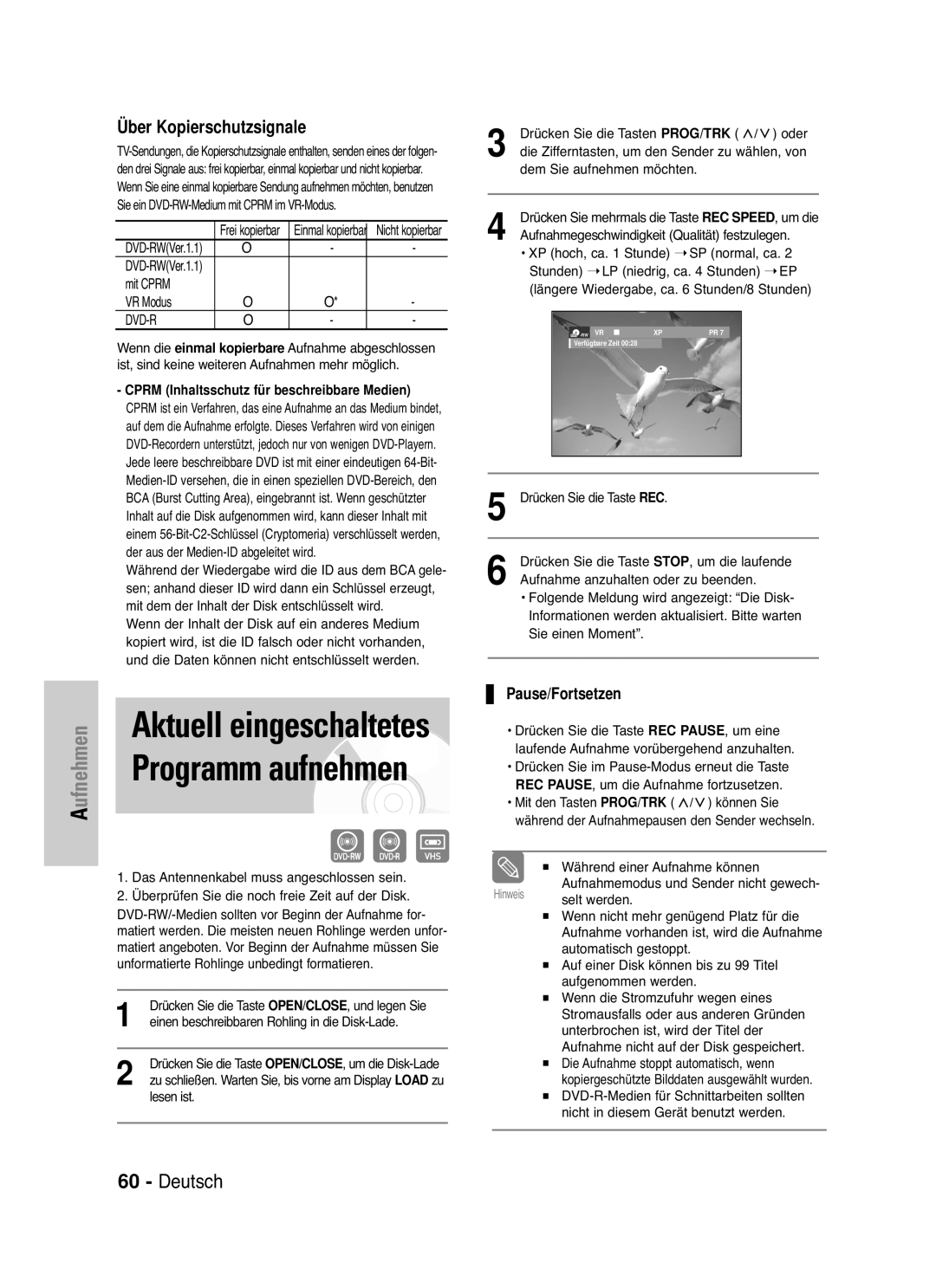 Samsung DVD-VR330/XET, DVD-VR330/XEG, DVD-VR330/XEB manual Aktuell eingeschaltetes Programm aufnehmen, Pause/Fortsetzen 