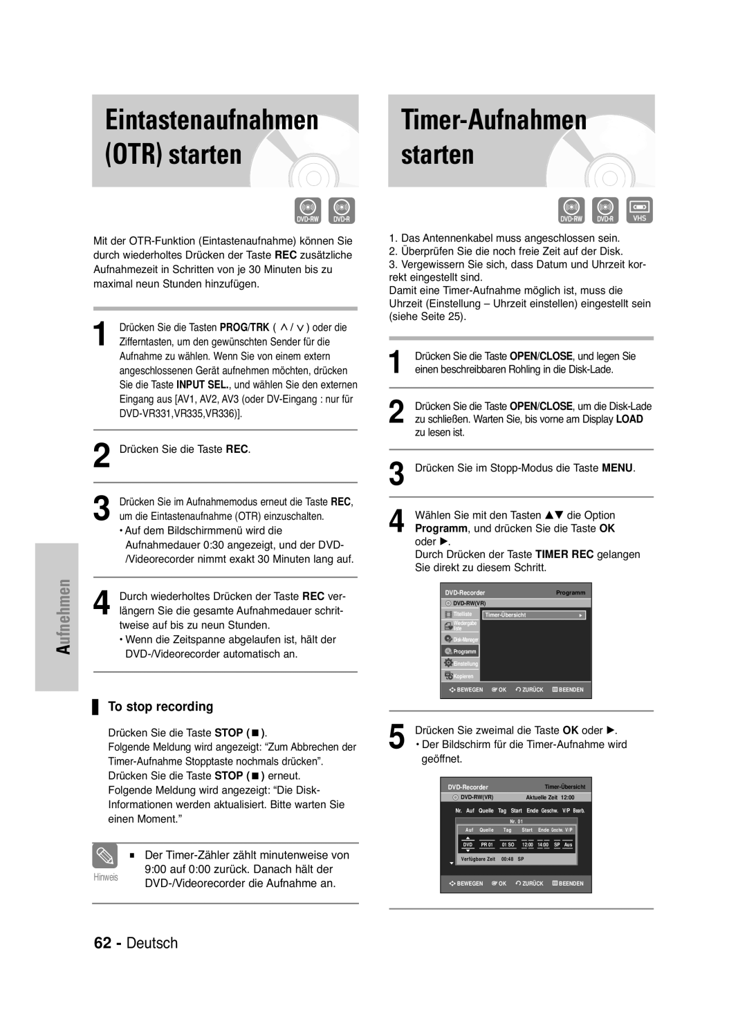 Samsung DVD-VR330/XEF, DVD-VR330/XEG Eintastenaufnahmen, OTR starten Starten, Timer-Aufnahmen, To stop recording, Geöffnet 