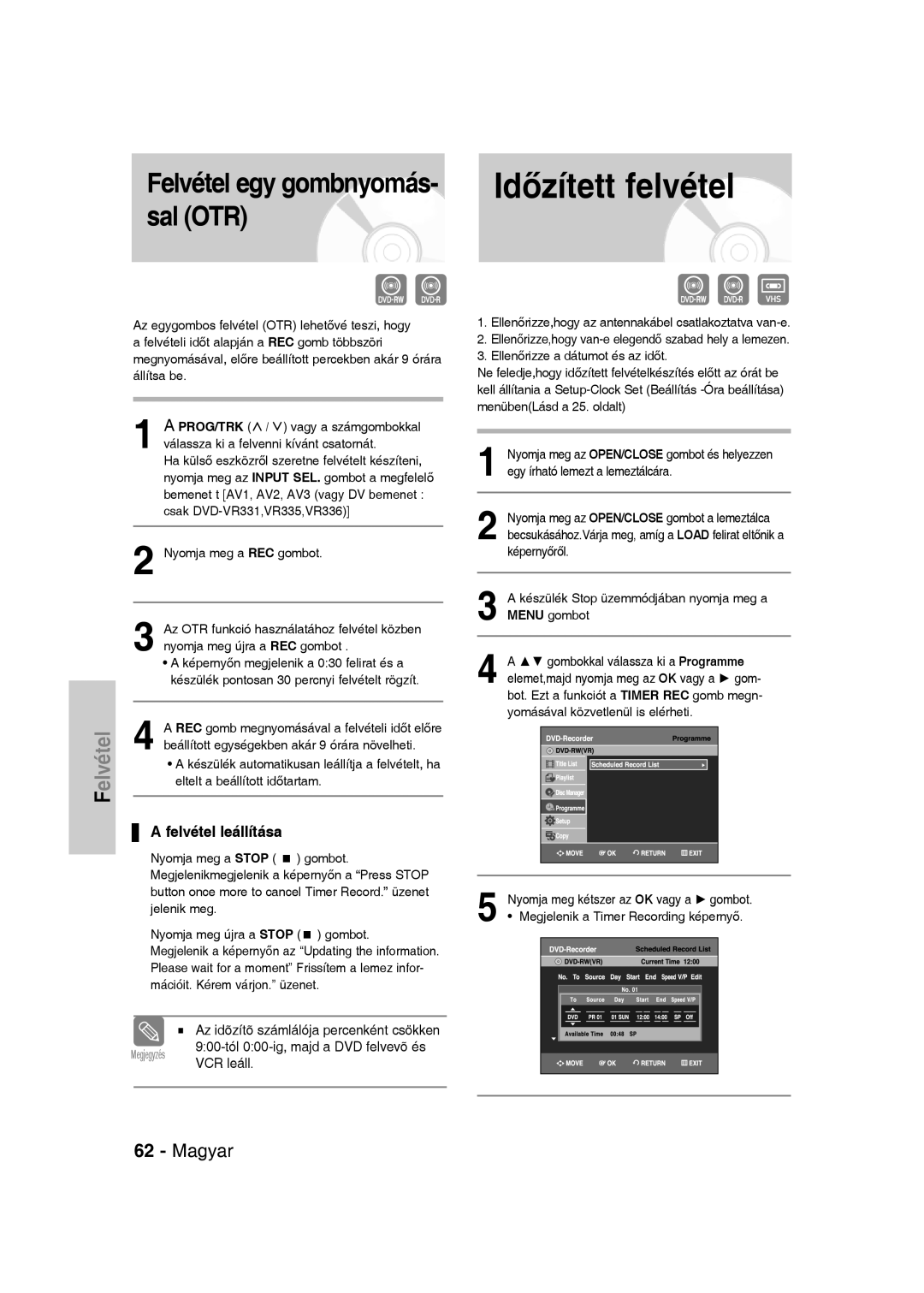 Samsung DVD-VR330/XET, DVD-VR336/XEH, DVD-VR330/XEH, DVD-VR336/XET manual Időzített felvétel, Felvétel leállítása 