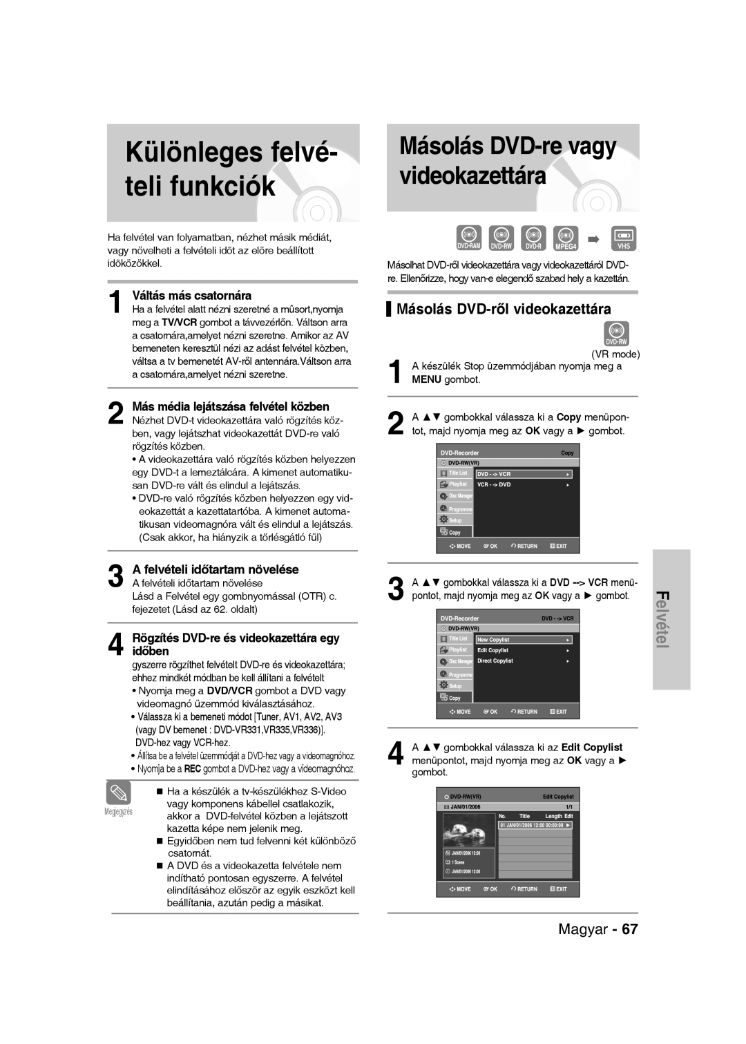 Samsung DVD-VR336/XEH Másolás DVD-ről videokazettára, Váltás más csatornára, Rögzítés DVD-re és videokazettára egy időben 