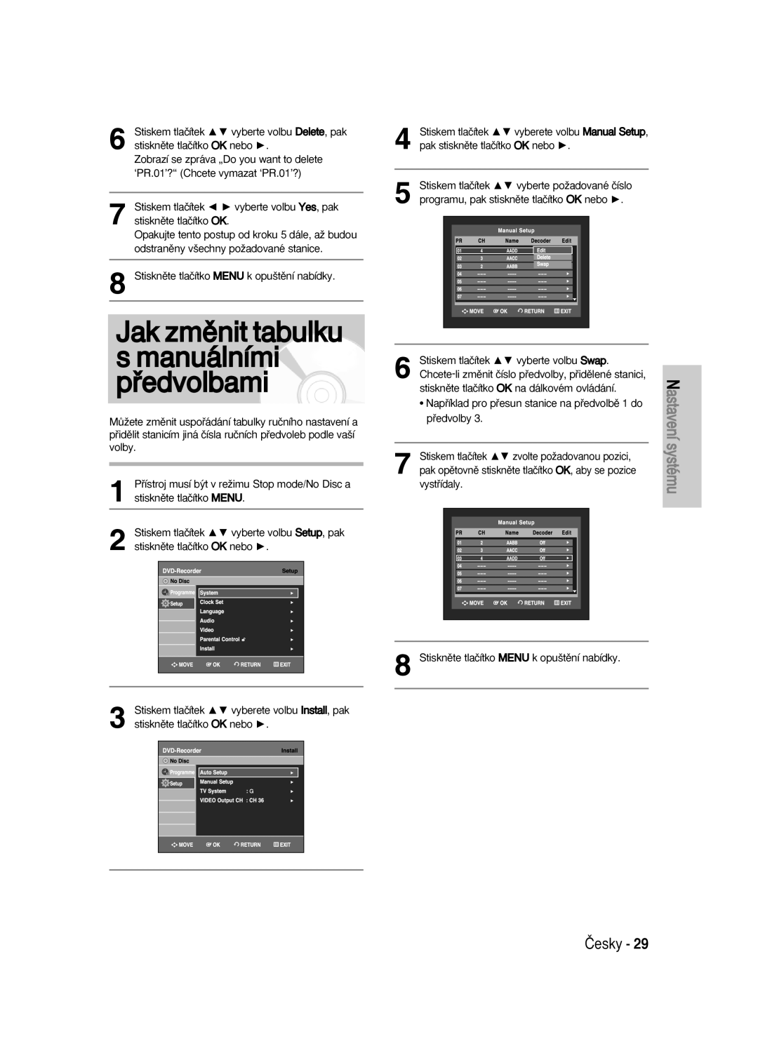 Samsung DVD-VR336/XEH, DVD-VR330/XET, DVD-VR330/XEH, DVD-VR336/XET manual Jak zmûnit tabulku Manuálními Pﬁedvolbami 