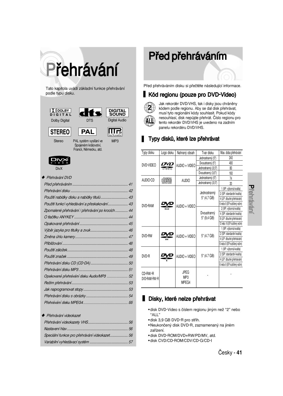 Samsung DVD-VR336/XEH, DVD-VR330/XET Pﬁed pﬁehráváním, Kód regionu pouze pro DVD-Video, Typy diskÛ, které lze pﬁehrávat 