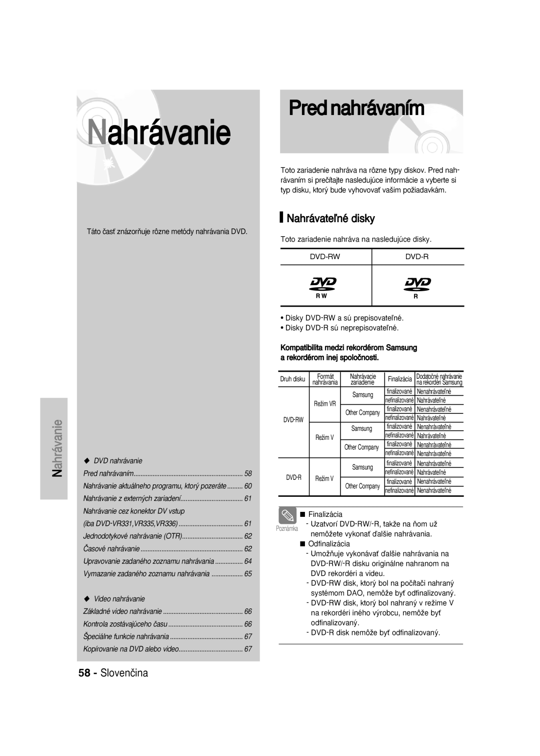 Samsung DVD-VR330/XET, DVD-VR336/XEH, DVD-VR330/XEH, DVD-VR336/XET manual Prednahrávaním, Nahrávateºné disky 