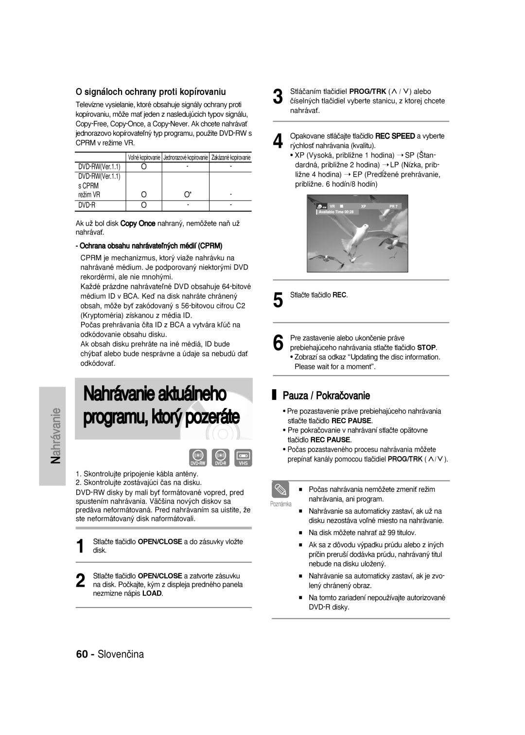 Samsung DVD-VR330/XEH Pauza / Pokraãovanie, Signáloch ochrany proti kopírovaniu, Ochrana obsahu nahrávateºn˘ch médií Cprm 