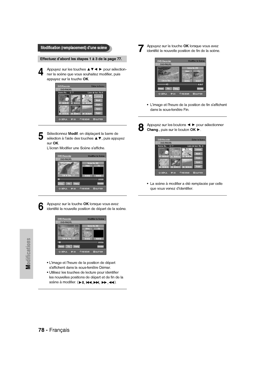 Samsung DVD-VR335/XEF manual Appuyez sur la touche OK lorsque vous avez, Identifié la nouvelle position de fin de la scène 