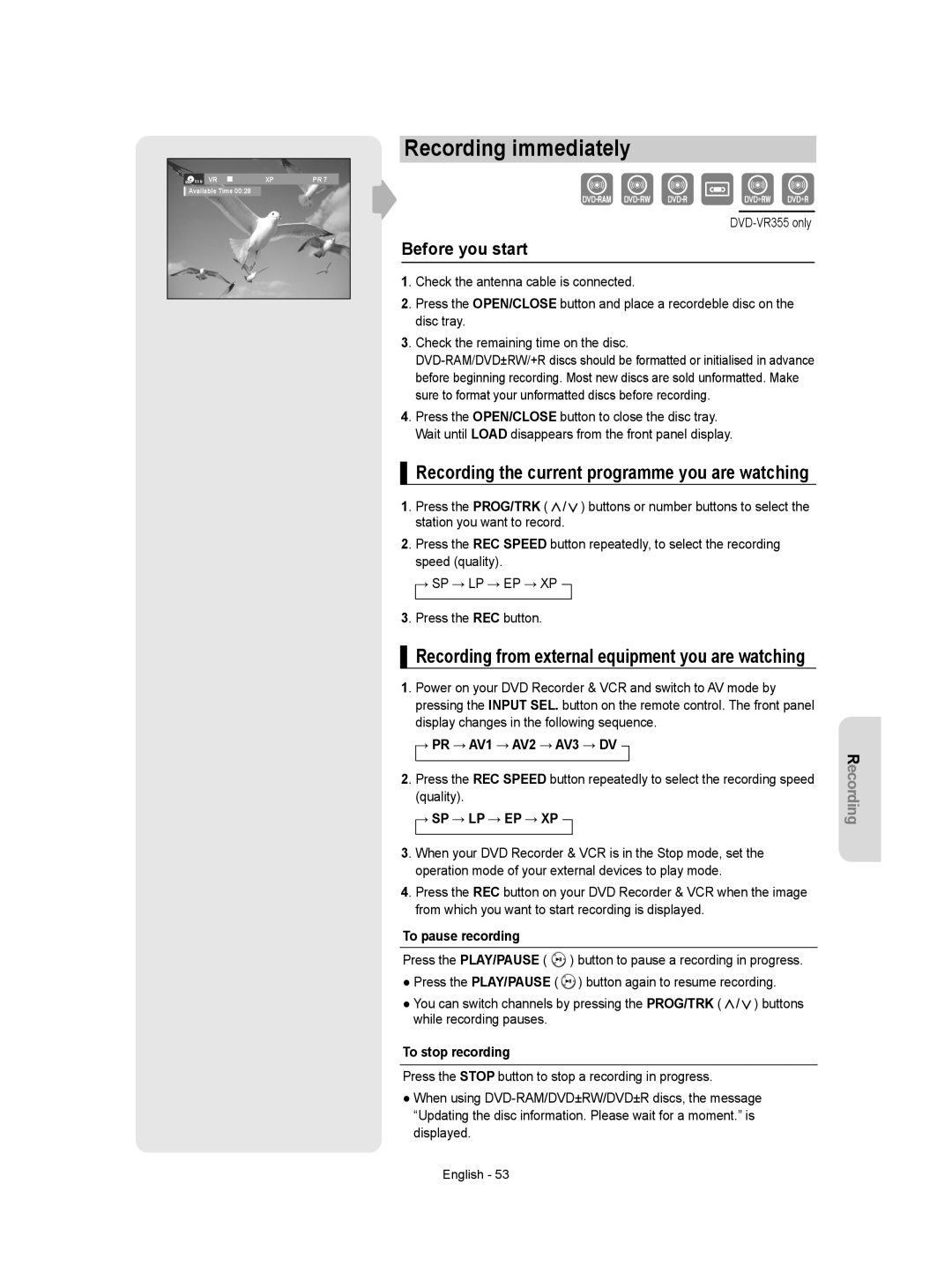 Samsung DVD-VR350/EUR manual Recording immediately, Before you start, Recording the current programme you are watching 