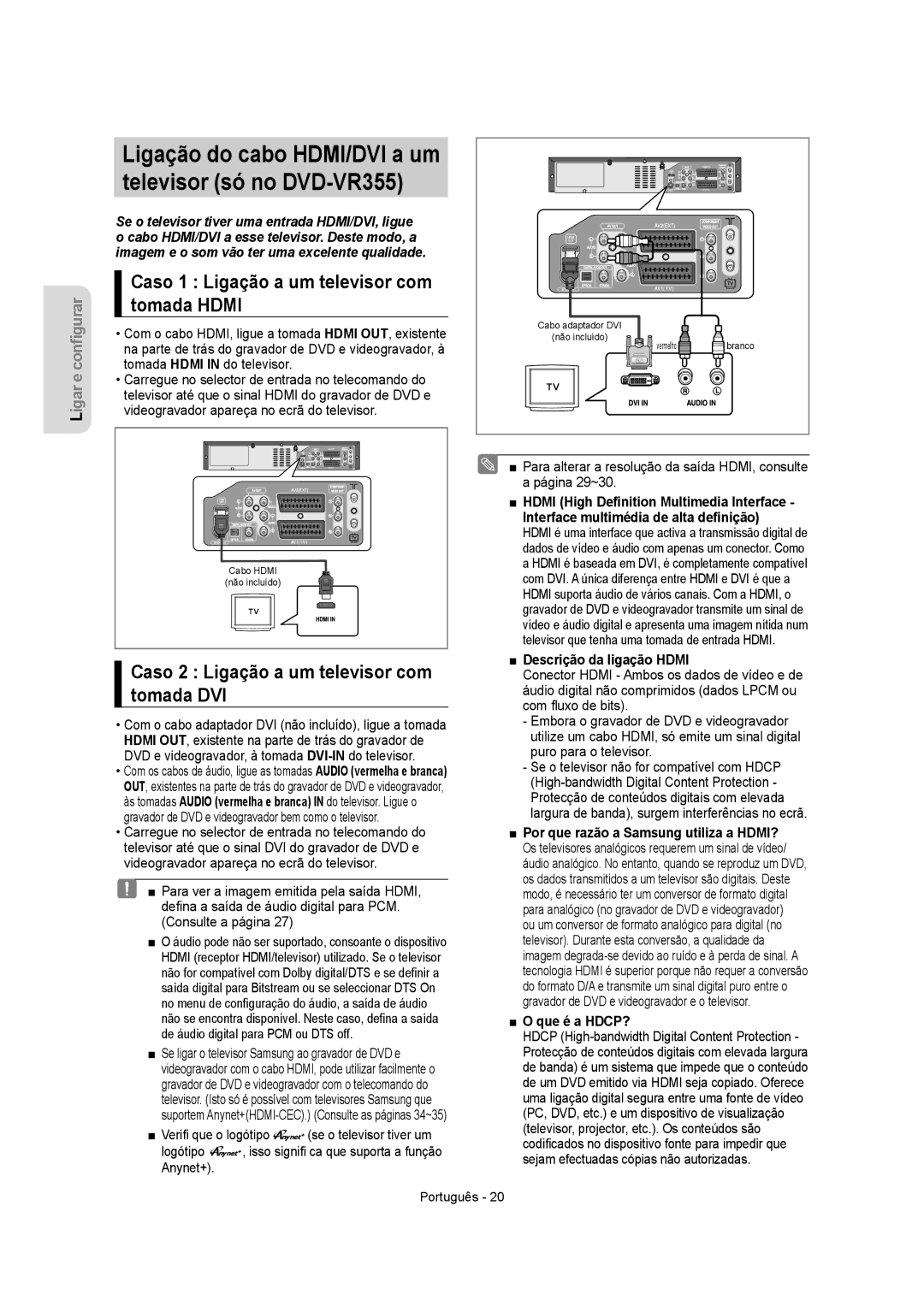 Samsung DVD-VR350/EUR manual Ligação do cabo HDMI/DVI a um Televisor só no DVD-VR355, Caso 2 Ligação a um televisor com 