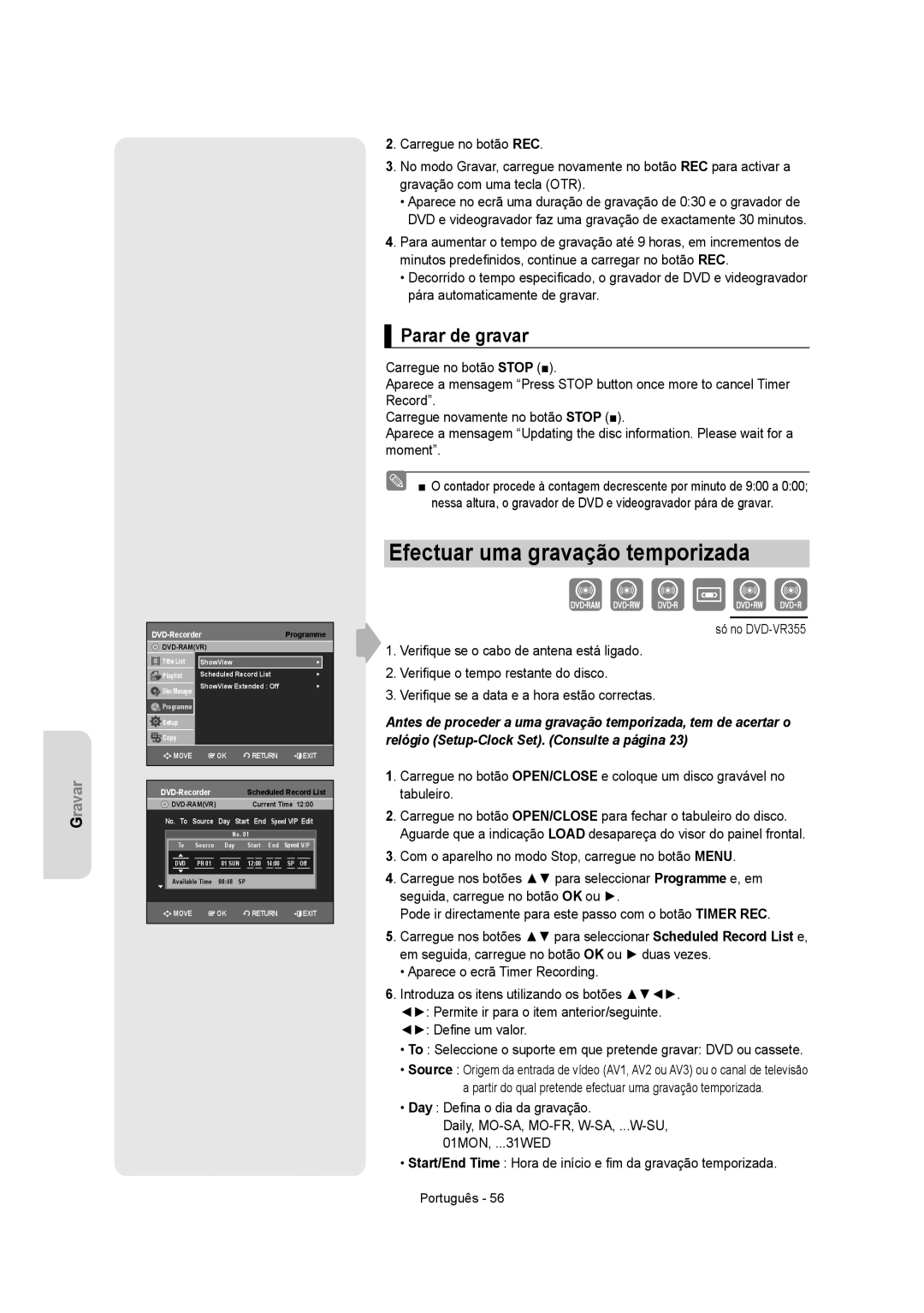 Samsung DVD-VR350/EUR, DVD-VR350/XEC, DVD-VR355/XEC, DVD-VR355/EUR manual Efectuar uma gravação temporizada, Parar de gravar 