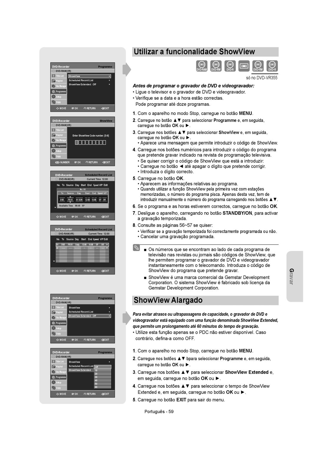 Samsung DVD-VR355/EUR, DVD-VR350/XEC, DVD-VR355/XEC, DVD-VR350/EUR Utilizar a funcionalidade ShowView, ShowView Alargado 