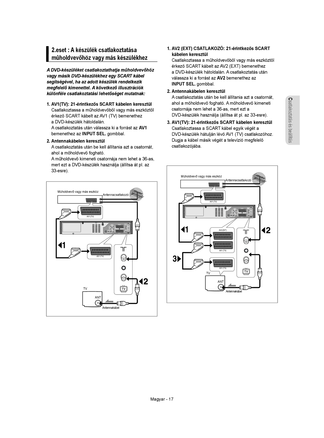 Samsung DVD-VR350/XEH manual Eset a készülék csatlakoztatása, Mûholdvevőhöz vagy más készülékhez 