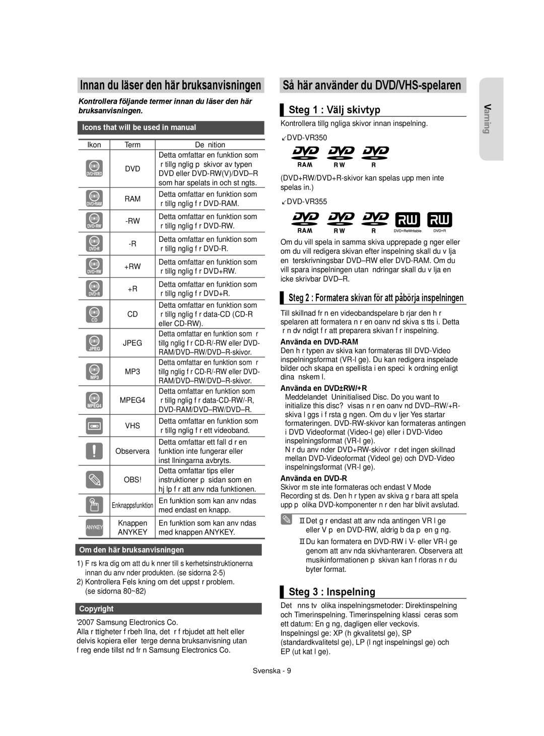 Samsung DVD-VR350/XEE, DVD-VR355/XEE manual Så här använder du DVD/VHS-spelaren Steg 1 Välj skivtyp, Steg 3 Inspelning 