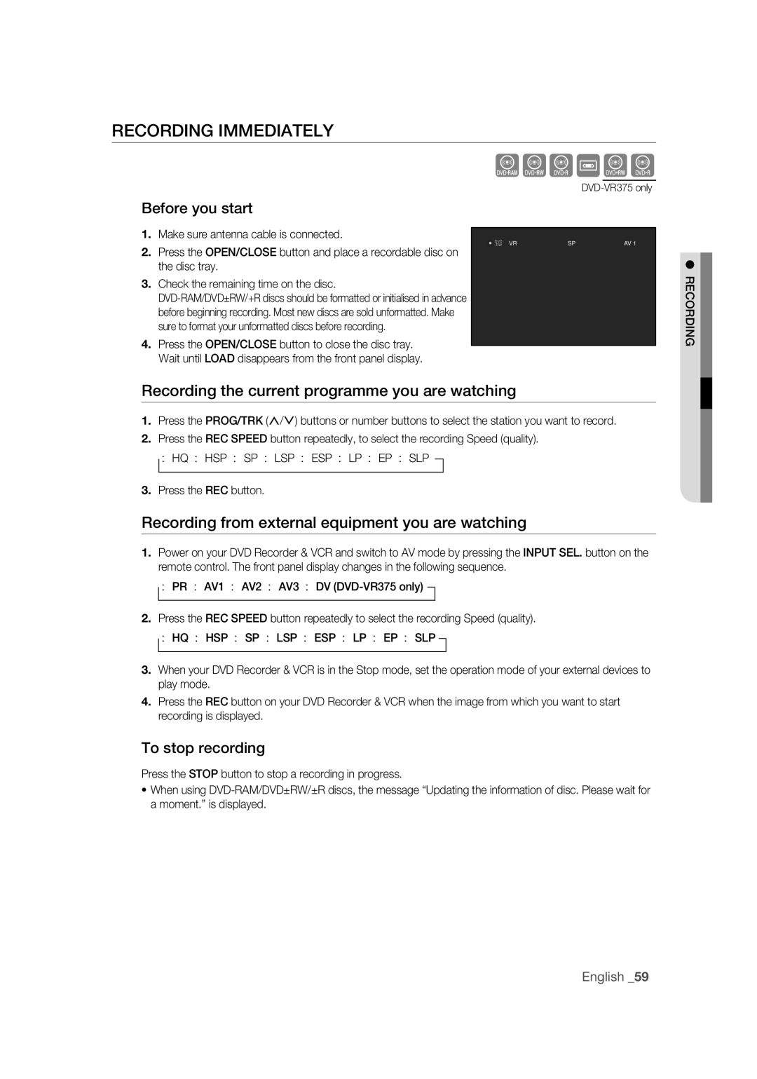 Samsung DVD-VR375/EDC manual Recording Immediately, Before you start, Recording the current programme you are watching 