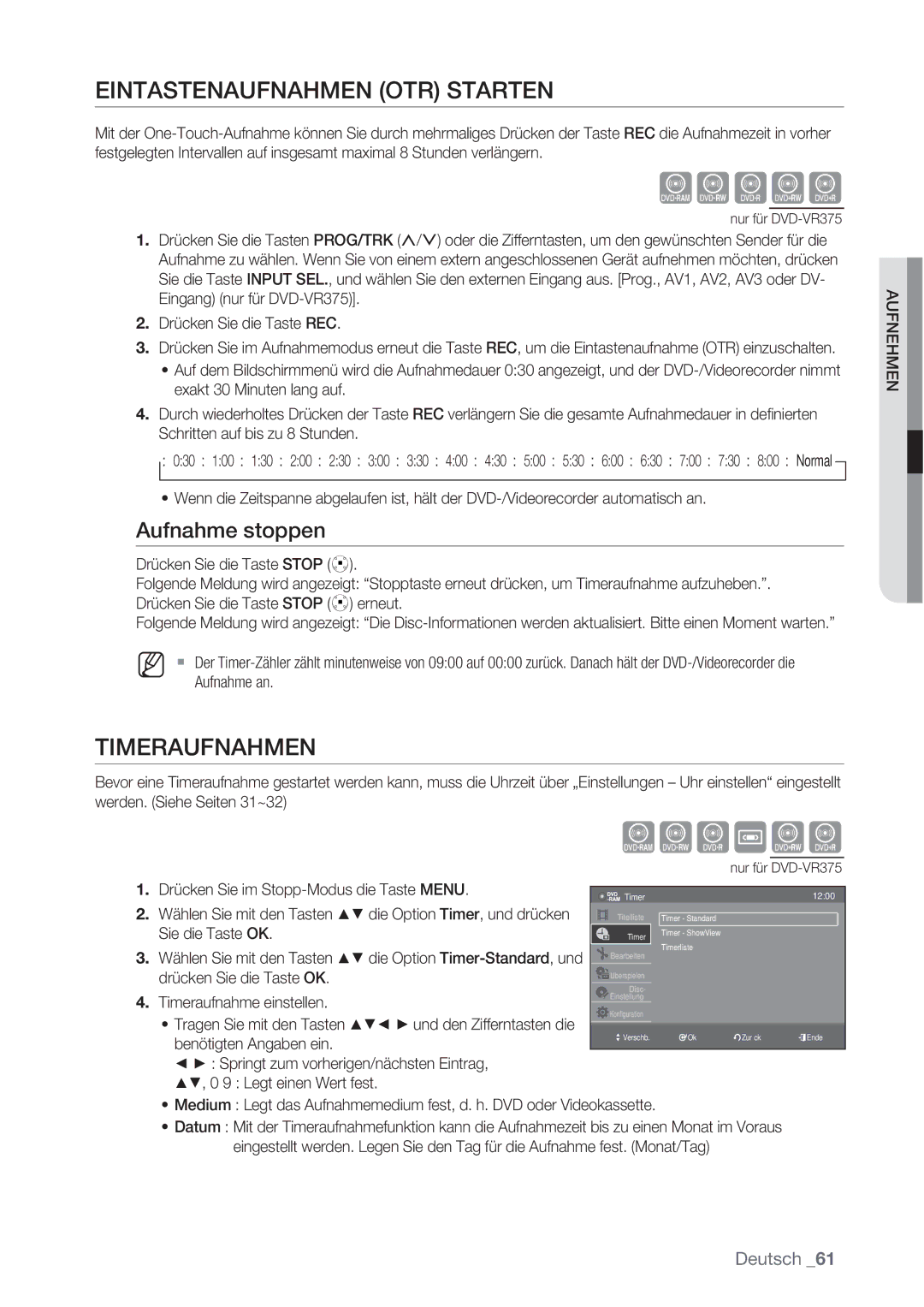 Samsung DVD-VR370/XEN manual Eintastenaufnahmen OTR Starten, Timeraufnahmen, Aufnahme stoppen, Timeraufnahme einstellen 