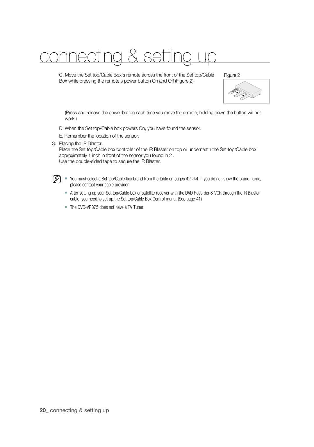 Samsung user manual  The DVD-VR375 does not have a TV Tuner 