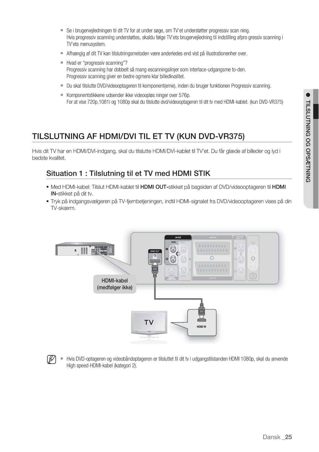 Samsung DVD-VR370/XEE Tilslutning AF HDMI/DVI TIL ET TV KUN DVD-VR375, Situation 1 Tilslutning til et TV med Hdmi Stik 