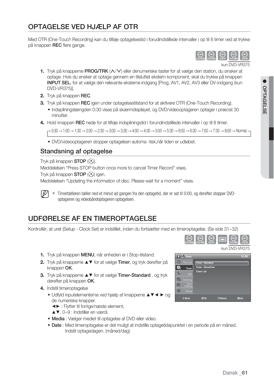 Samsung DVD-VR370/XEE, DVD-VR375/XEE Optagelse VED Hjælp AF OTR, Udførelse AF EN Timeroptagelse, Standsning af optagelse 