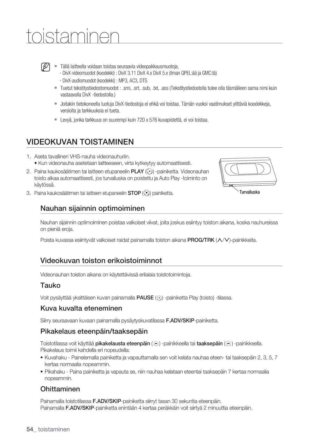 Samsung DVD-VR375/XEE manual Videokuvan Toistaminen, Nauhan sijainnin optimoiminen, Videokuvan toiston erikoistoiminnot 