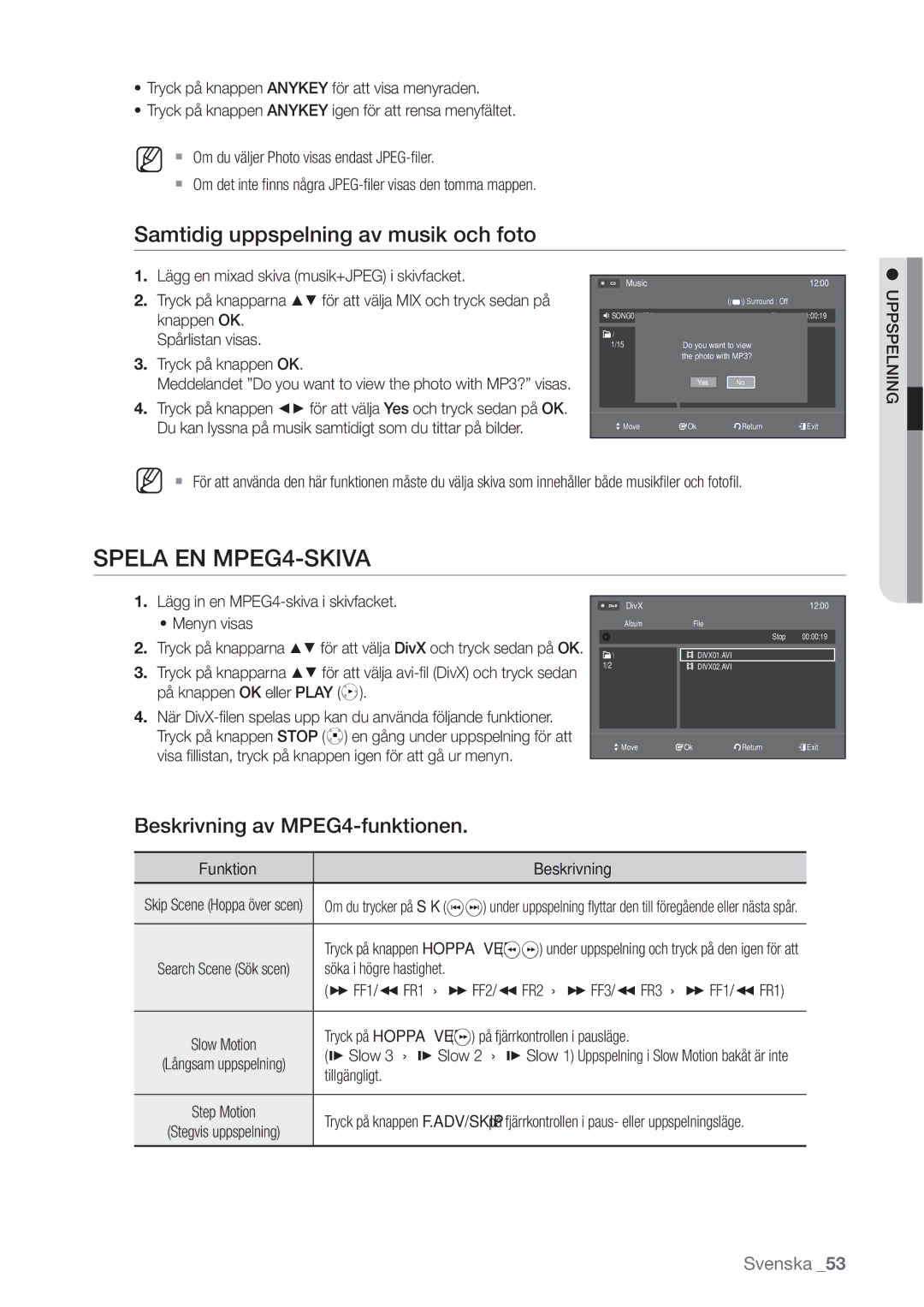 Samsung DVD-VR370/XEE manual Spela EN MPEG4-SKIVA, Samtidig uppspelning av musik och foto, Beskrivning av MPEG4-funktionen 