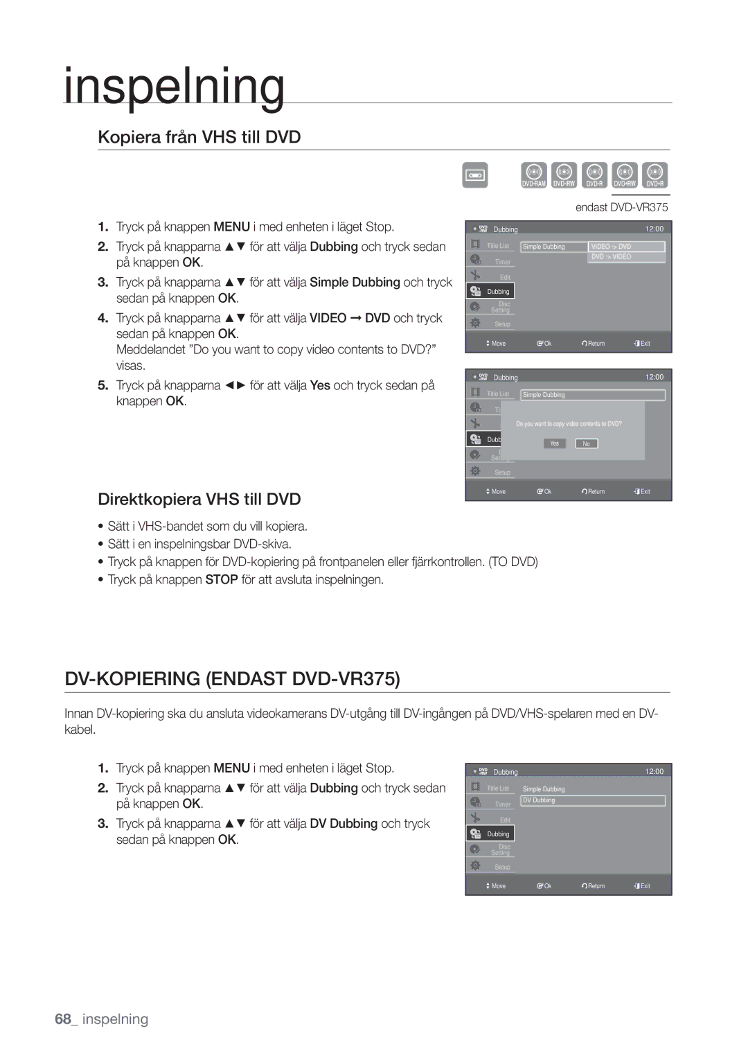 Samsung DVD-VR375/XEE, DVD-VR370/XEE DV-KOPIERING Endast DVD-VR375, Kopiera från VHS till DVD, Direktkopiera VHS till DVD 