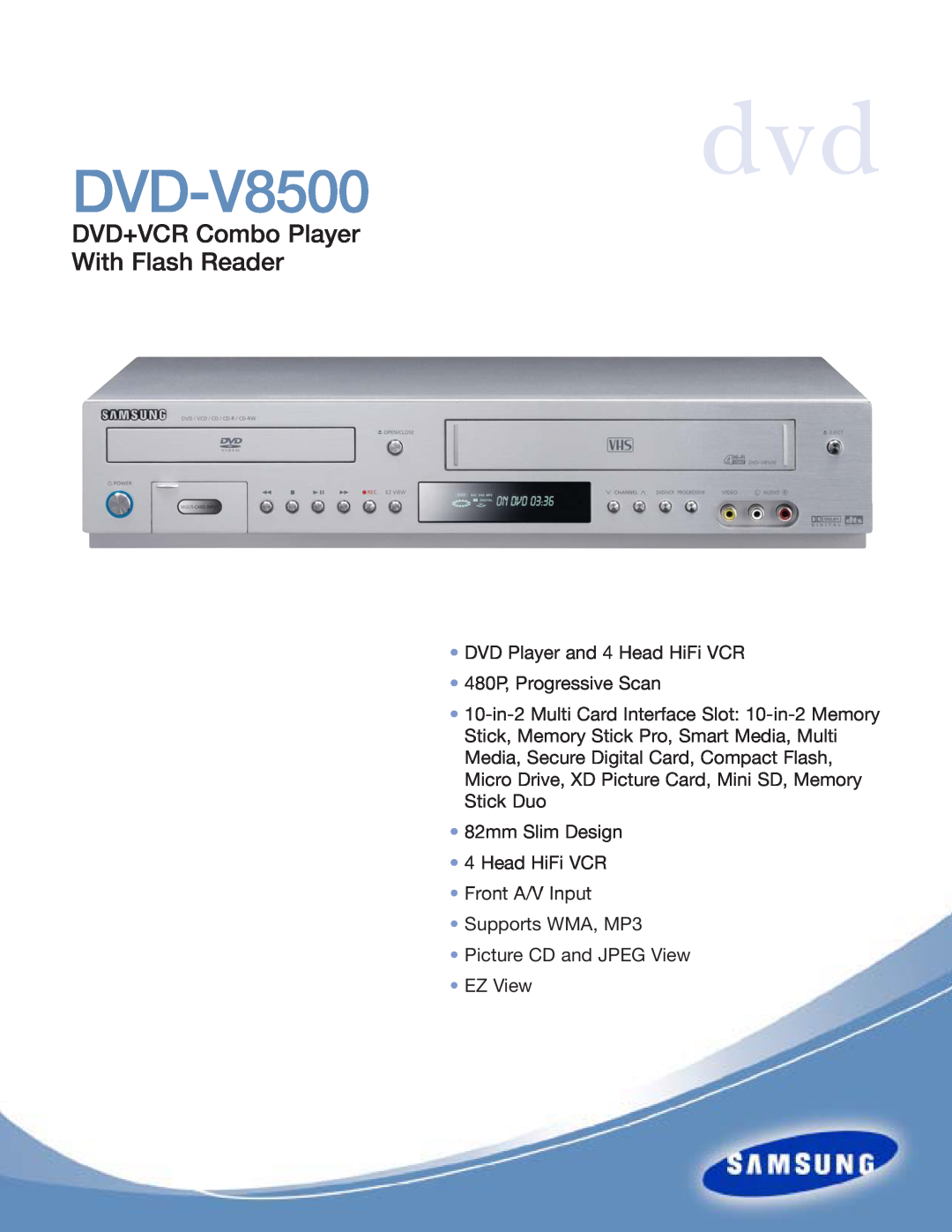 Samsung dvdDVD-V8500 manual DVD+VCR Combo Player With Flash Reader, DVD Player and 4 Head HiFi VCR 480P, Progressive Scan 