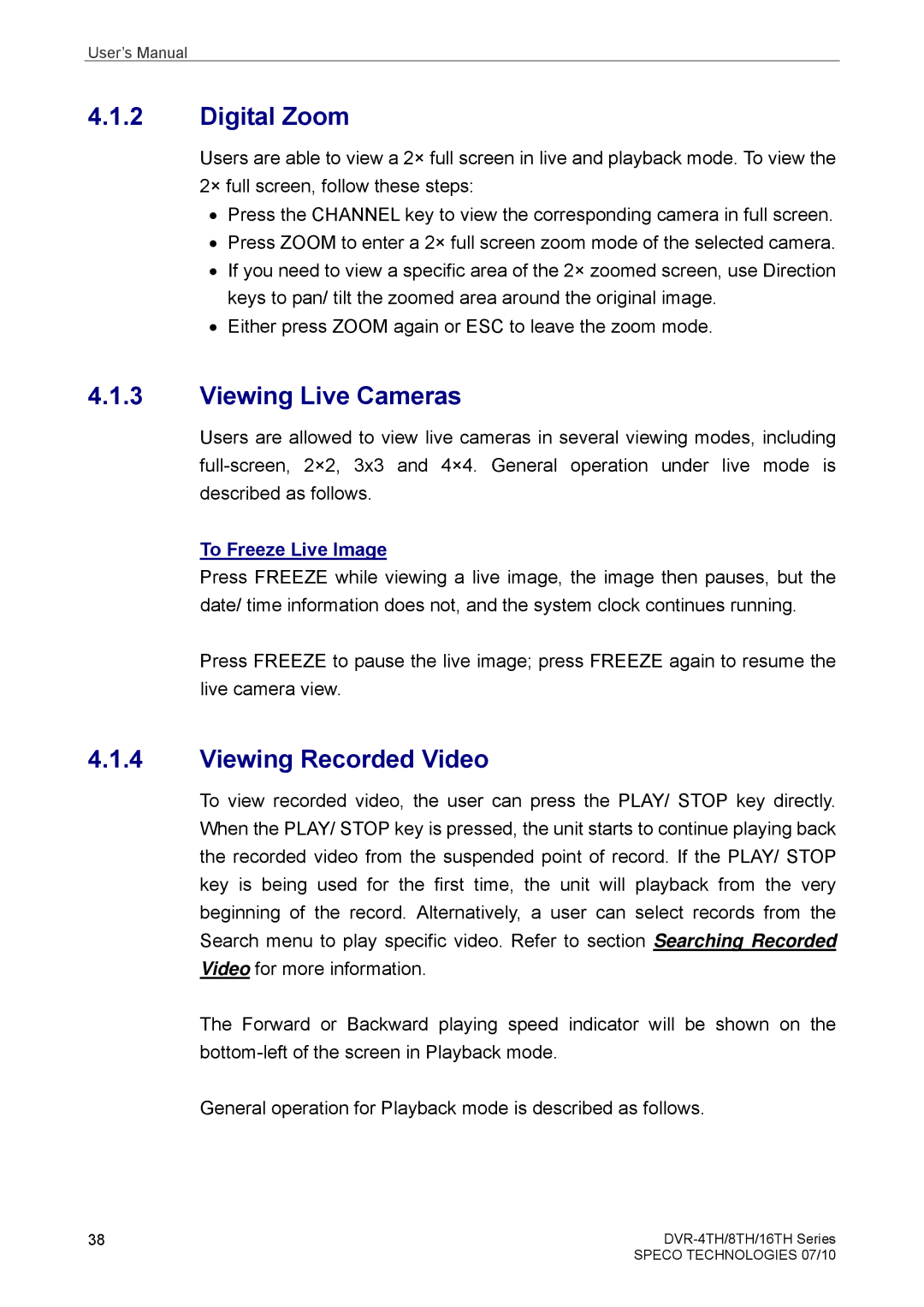 Samsung DVR-4TH, DVR-16TH, DVR-8TH Digital Zoom, Viewing Live Cameras, Viewing Recorded Video, To Freeze Live Image 