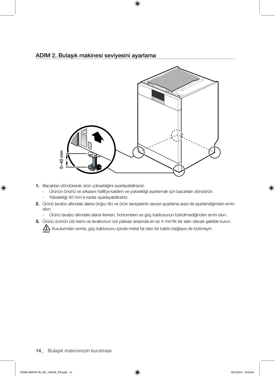 Samsung DW60H700FEW/TR, DW-FG520W/XTR, DW-FG520S/XTR, DW60H700FEA/TR manual Adim 2. Bulaşık makinesi seviyesini ayarlama 