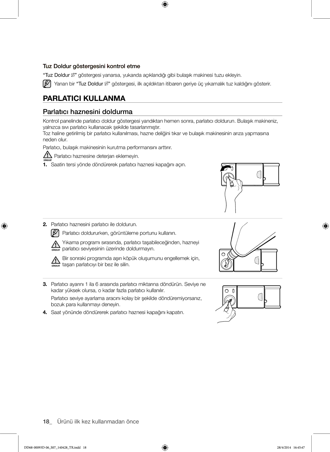 Samsung DW60H700FEW/TR manual Parlatici Kullanma, Parlatıcı haznesini doldurma, Tuz Doldur göstergesini kontrol etme 