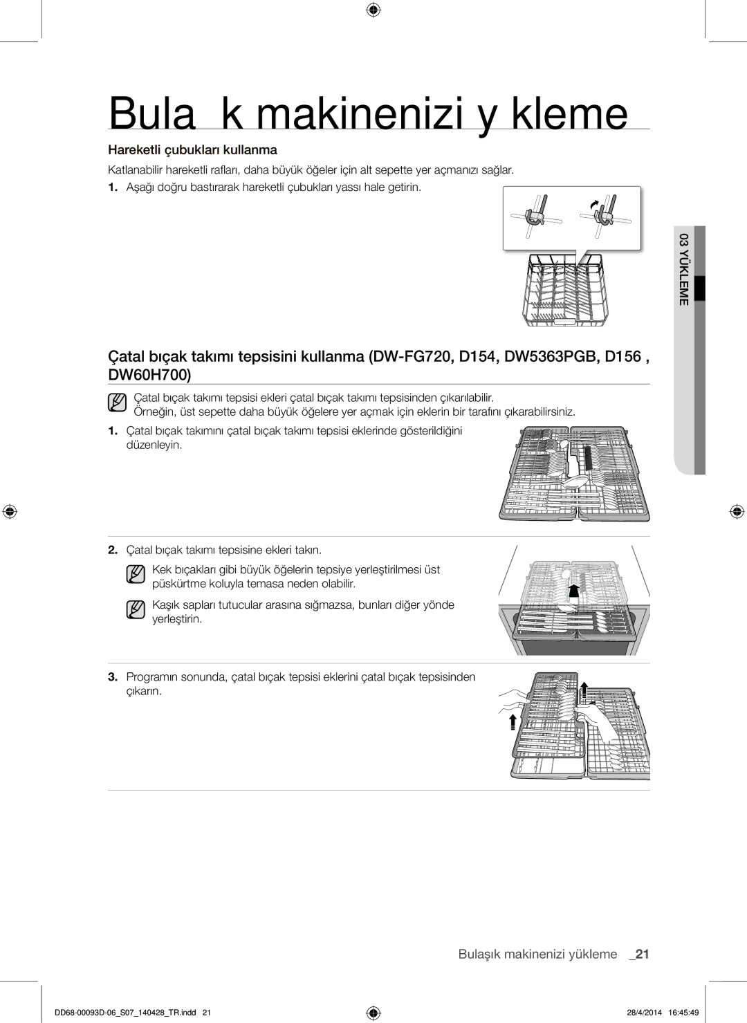 Samsung DW-FG520S/XTR, DW-FG520W/XTR, DW60H700FEW/TR, DW60H700FEA/TR manual Hareketli çubukları kullanma 