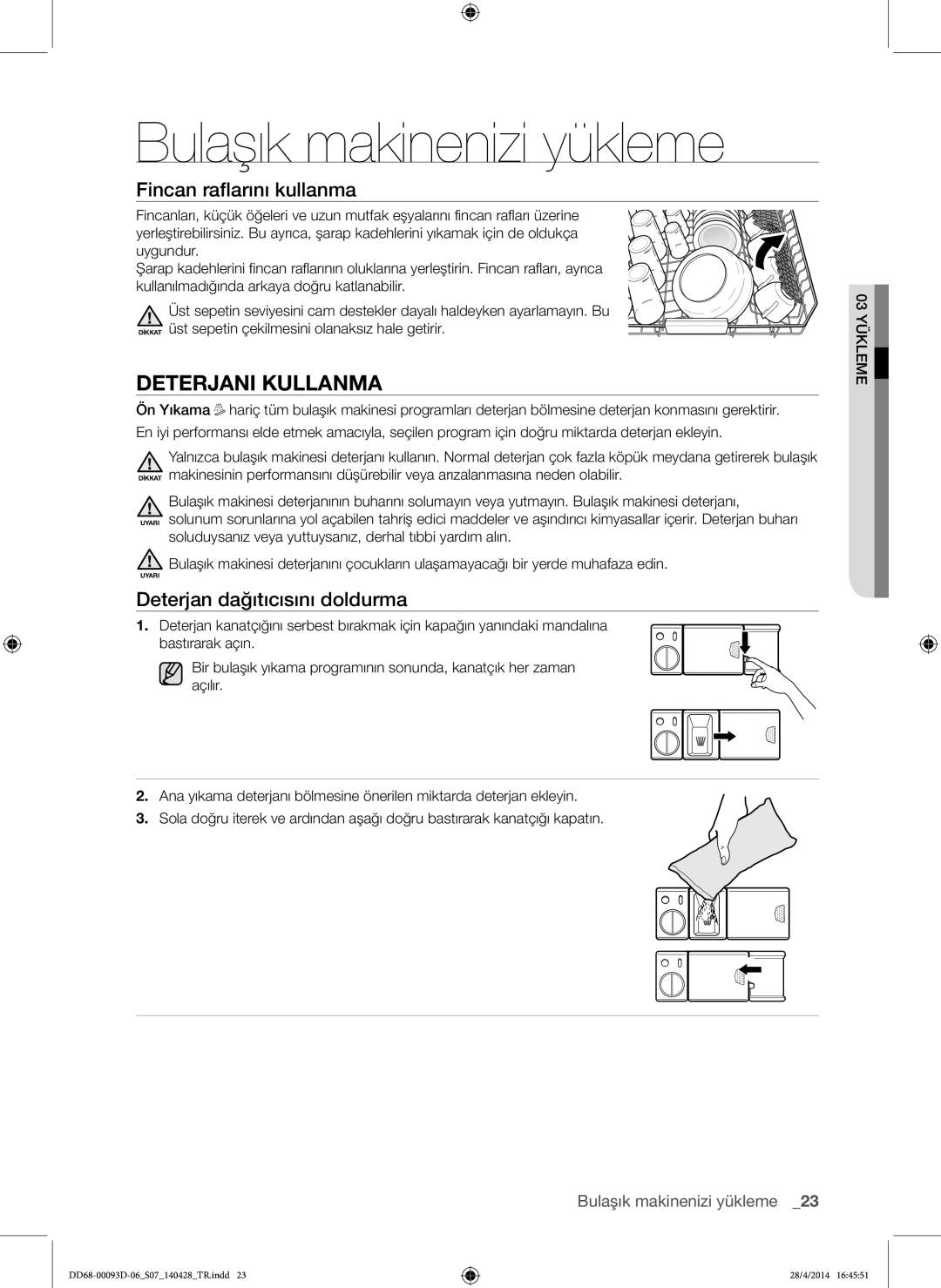 Samsung DW60H700FEA/TR, DW-FG520W/XTR manual Deterjani Kullanma, Fincan raflarını kullanma, Deterjan dağıtıcısını doldurma 