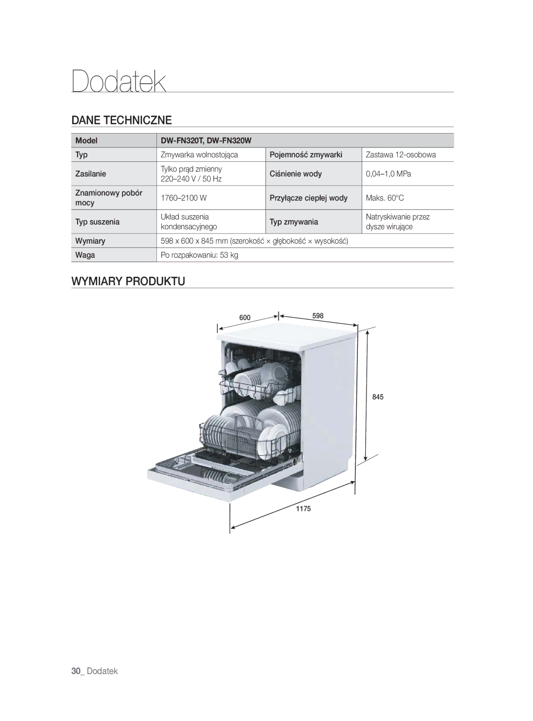 Samsung DW-FN320T/EUR Dodatek, Dane Techniczne, Wymiary Produktu, Model DW-FN320T, DW-FN320W, Waga Po rozpakowaniu 53 kg 