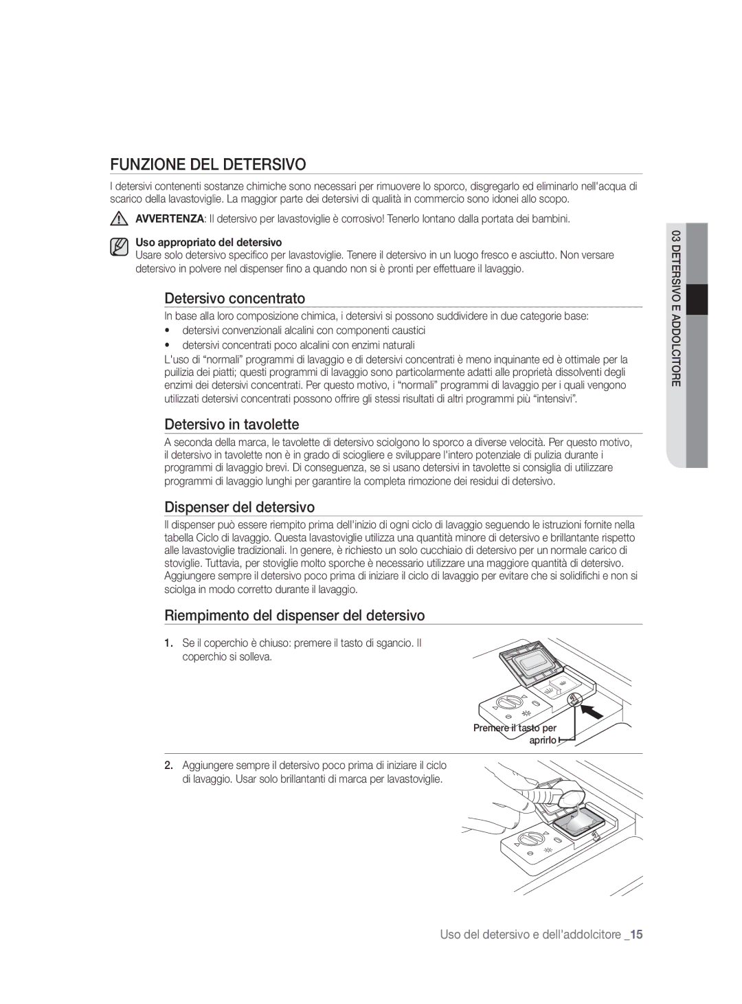 Samsung DW-FN320W/EUR manual Funzione DEL Detersivo, Detersivo concentrato, Detersivo in tavolette, Dispenser del detersivo 