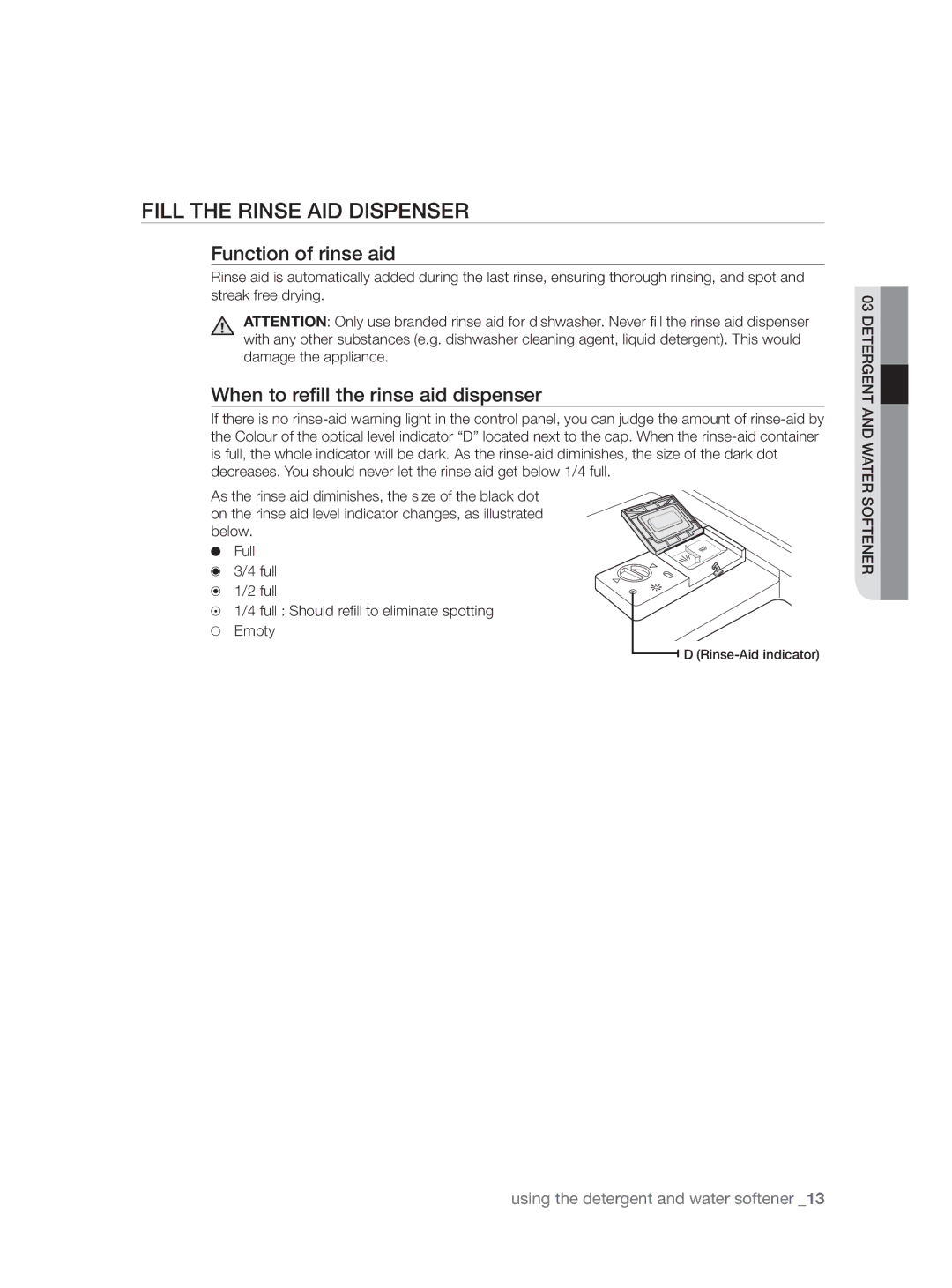 Samsung DW-FN320W/EUR manual Fill the Rinse AID Dispenser, Function of rinse aid, When to reﬁll the rinse aid dispenser 