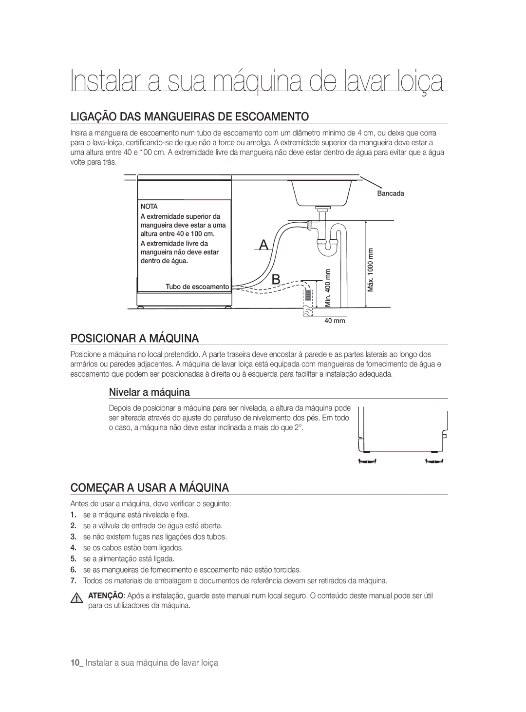 Samsung DW-FN320T/EUR, DW-FN320W/EUR Ligação DAS Mangueiras DE Escoamento, Posicionar a Máquina, Começar a Usar a Máquina 