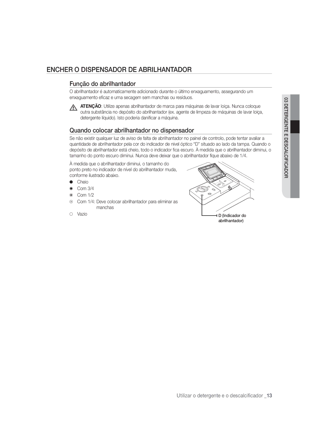 Samsung DW-FN320W/EUR, DW-FN320T/EUR manual Encher O Dispensador DE Abrilhantador, Função do abrilhantador 