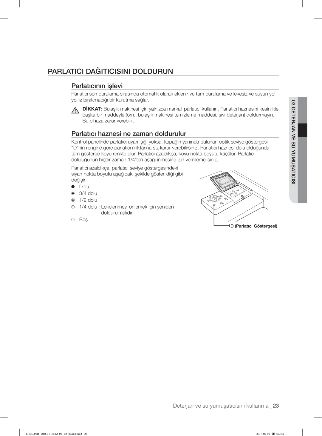 Samsung DW60H3010FW/TR manual Parlatici Dağiticisini Doldurun, Parlatıcının işlevi, Parlatıcı haznesi ne zaman doldurulur 