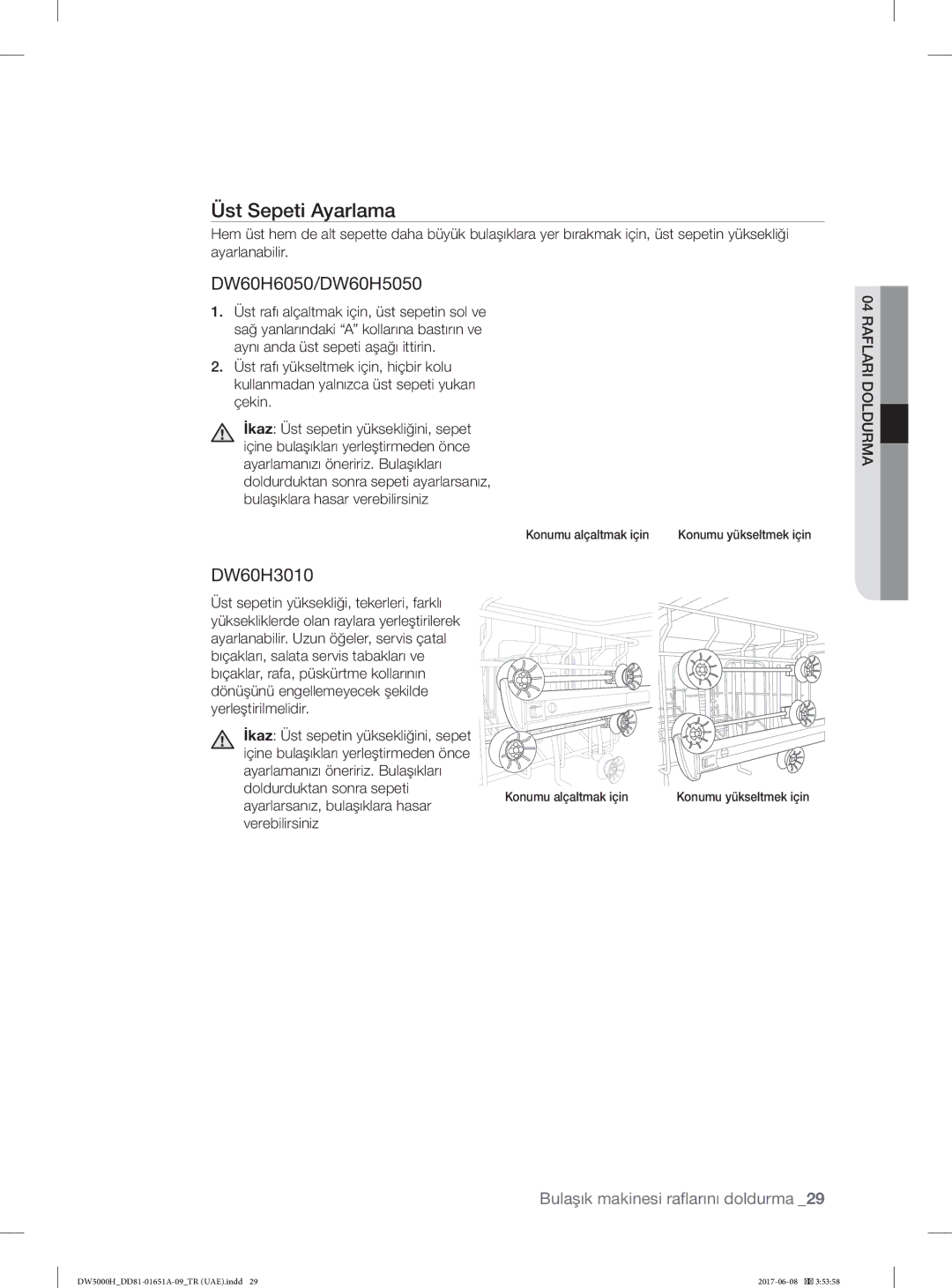 Samsung DW60H3010FW/TR, DW60H6050FW/TR, DW60H6050FS/TR Üst Sepeti Ayarlama, Ayarlarsanız, bulaşıklara hasar, Verebilirsiniz 