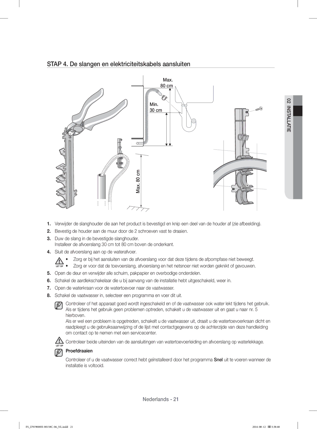 Samsung DW60H9970FS/EF manual Stap 4. De slangen en elektriciteitskabels aansluiten, Max cm Min cm, Proefdraaien 