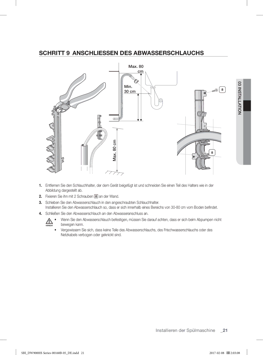 Samsung DW60J9970BB/EG, DW60J9950SS/EF manual Schritt 9 Anschliessen DES Abwasserschlauchs 