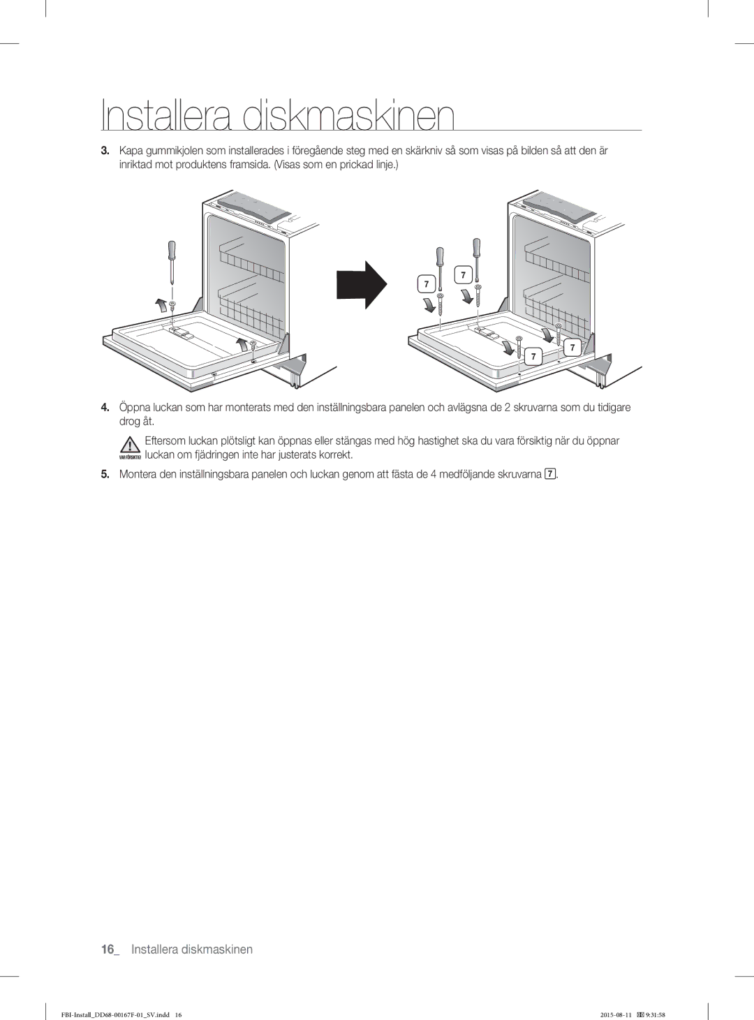 Samsung DW60J9970BB/EE manual Installera diskmaskinen 