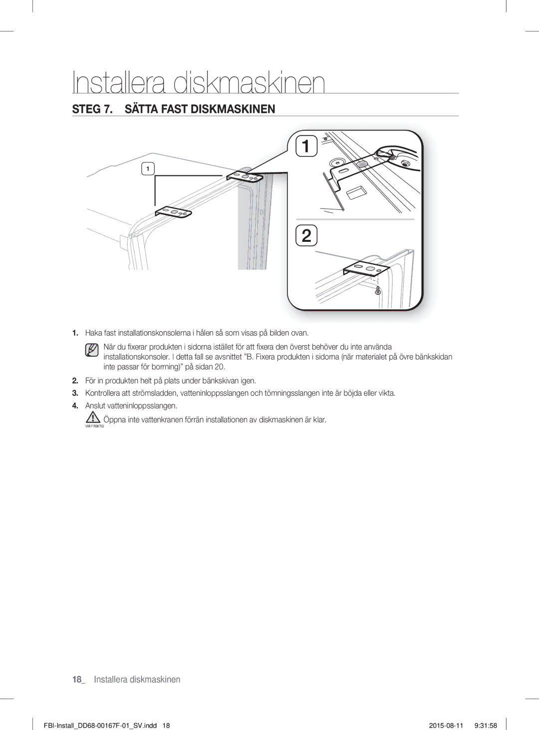 Samsung DW60J9970BB/EE manual Steg 7. Sätta Fast Diskmaskinen 