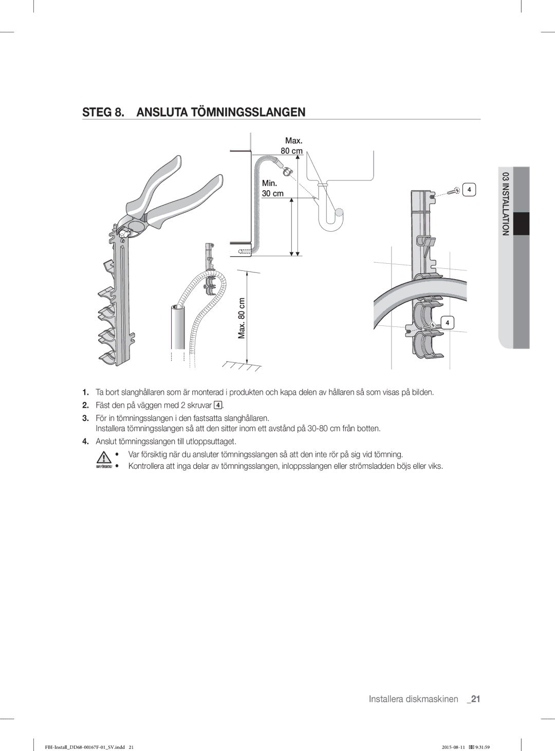 Samsung DW60J9970BB/EE manual Steg 8. Ansluta Tömningsslangen, Max cm Min 30 cm 