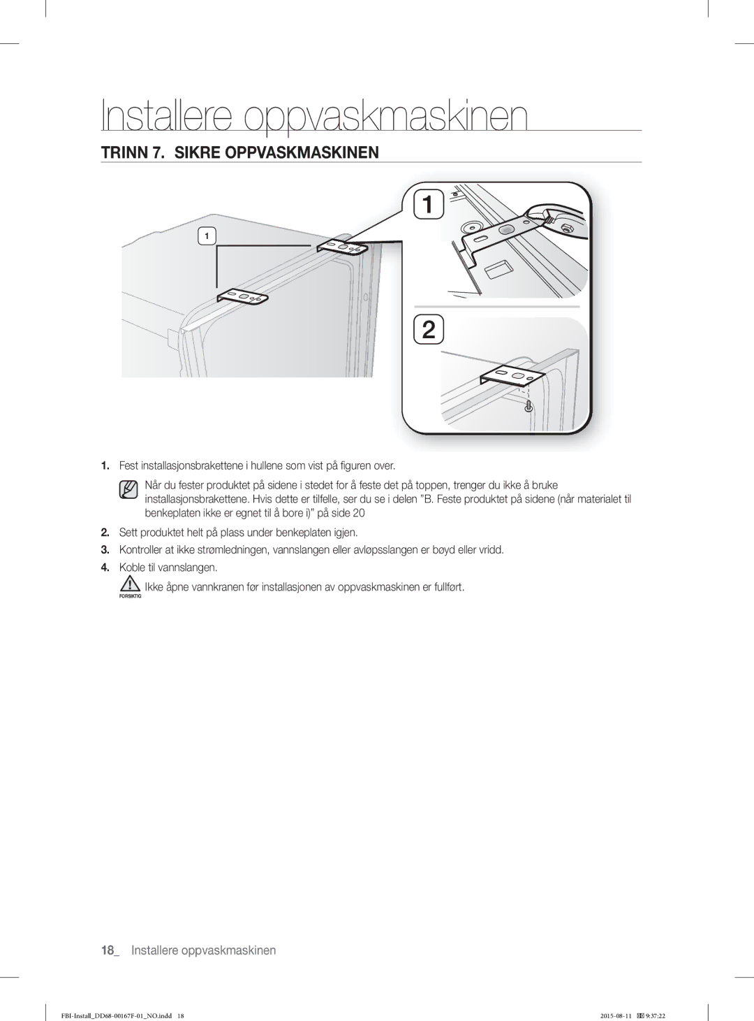 Samsung DW60J9970BB/EE manual Trinn 7. Sikre Oppvaskmaskinen 