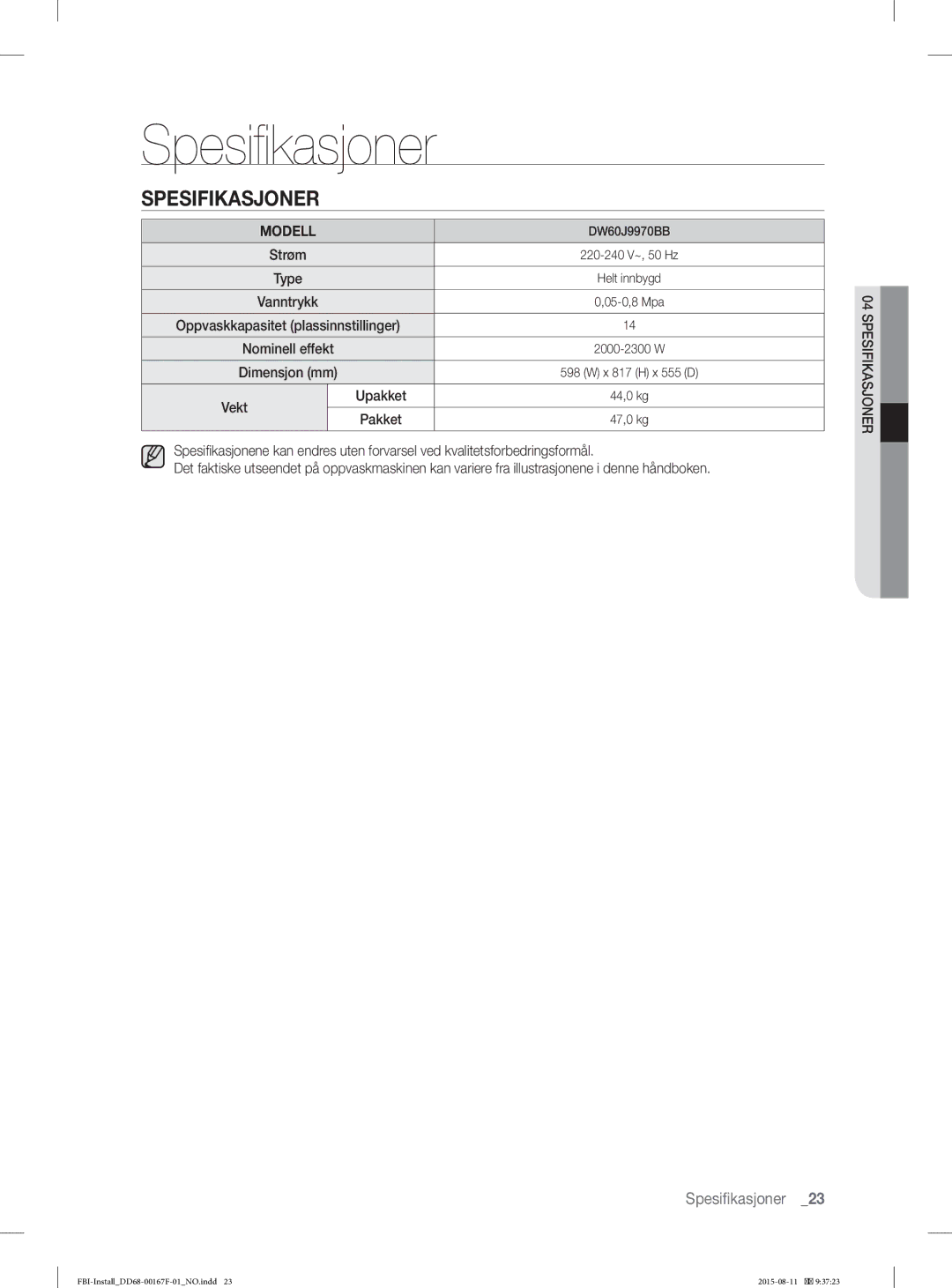 Samsung DW60J9970BB/EE manual Spesiﬁ kasjoner, Spesifikasjoner 