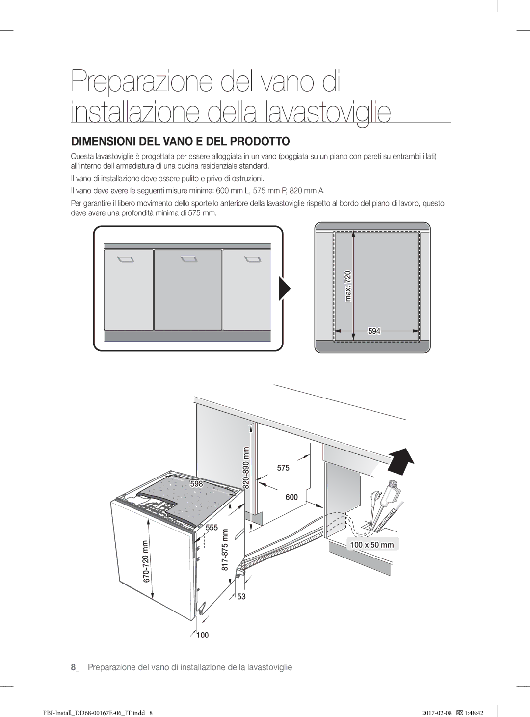 Samsung DW60K8550BB/ET, DW60J9970BB/ET, DW60J9960US/ET manual Dimensioni DEL Vano E DEL Prodotto, 594 575 600 100 x 50 mm 