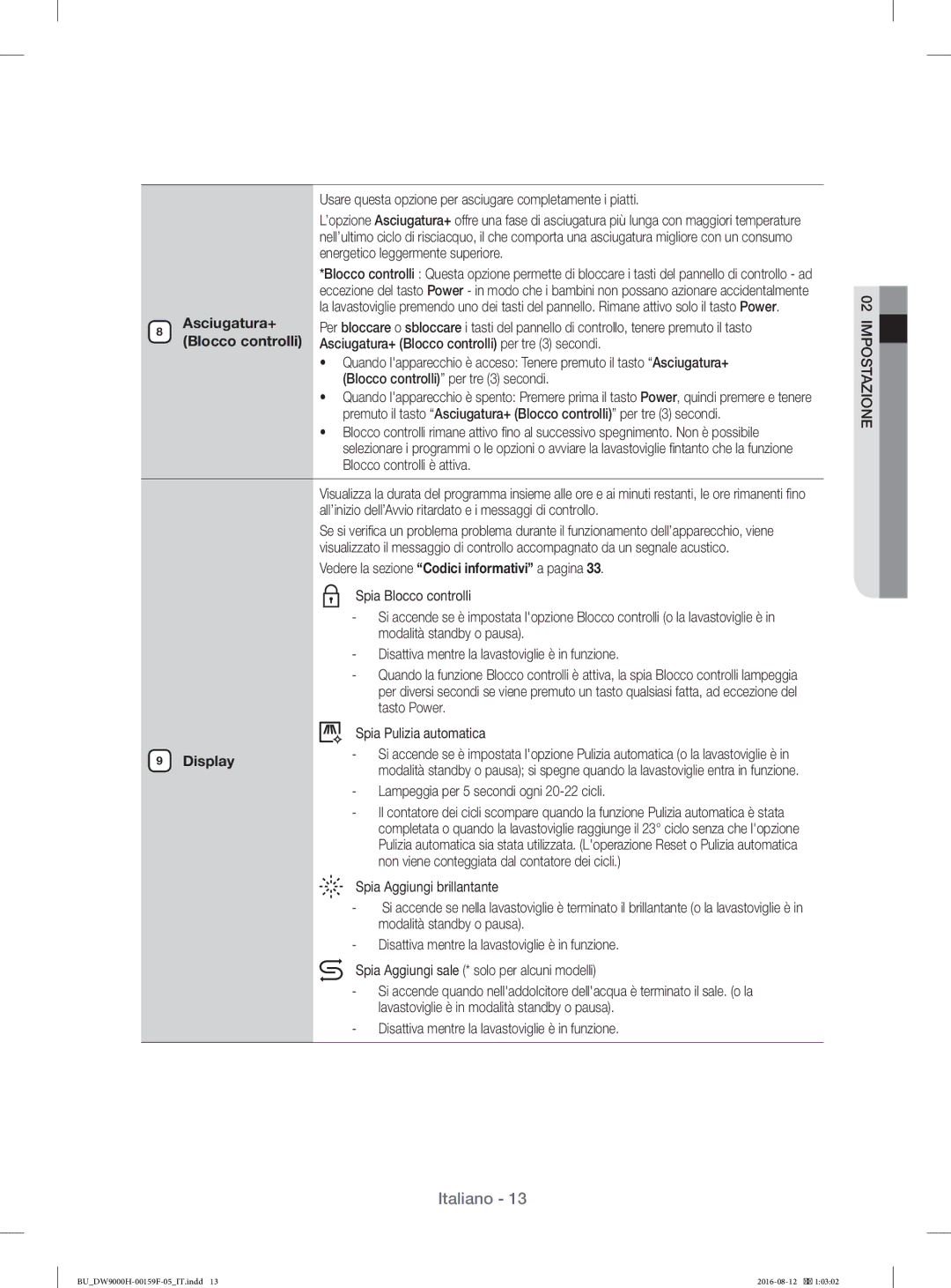 Samsung DW60J9960US/ET, DW60J9970BB/ET Usare questa opzione per asciugare completamente i piatti, Asciugatura+, Display 