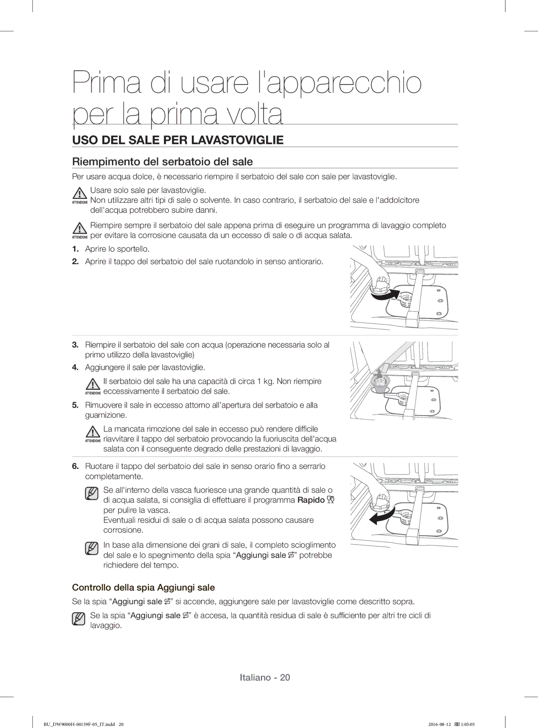 Samsung DW60K8550BB/ET, DW60J9970BB/ET, DW60J9960US/ET USO DEL Sale PER Lavastoviglie, Riempimento del serbatoio del sale 